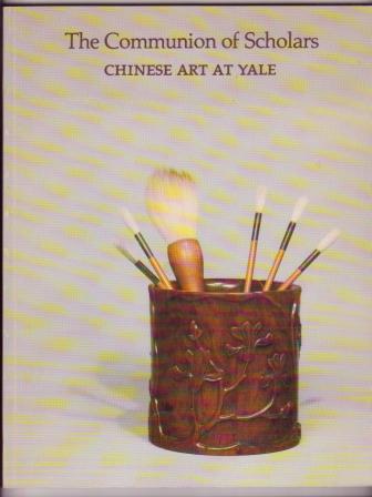 Image for The Communion of Scholars: Chinese Art at Yale