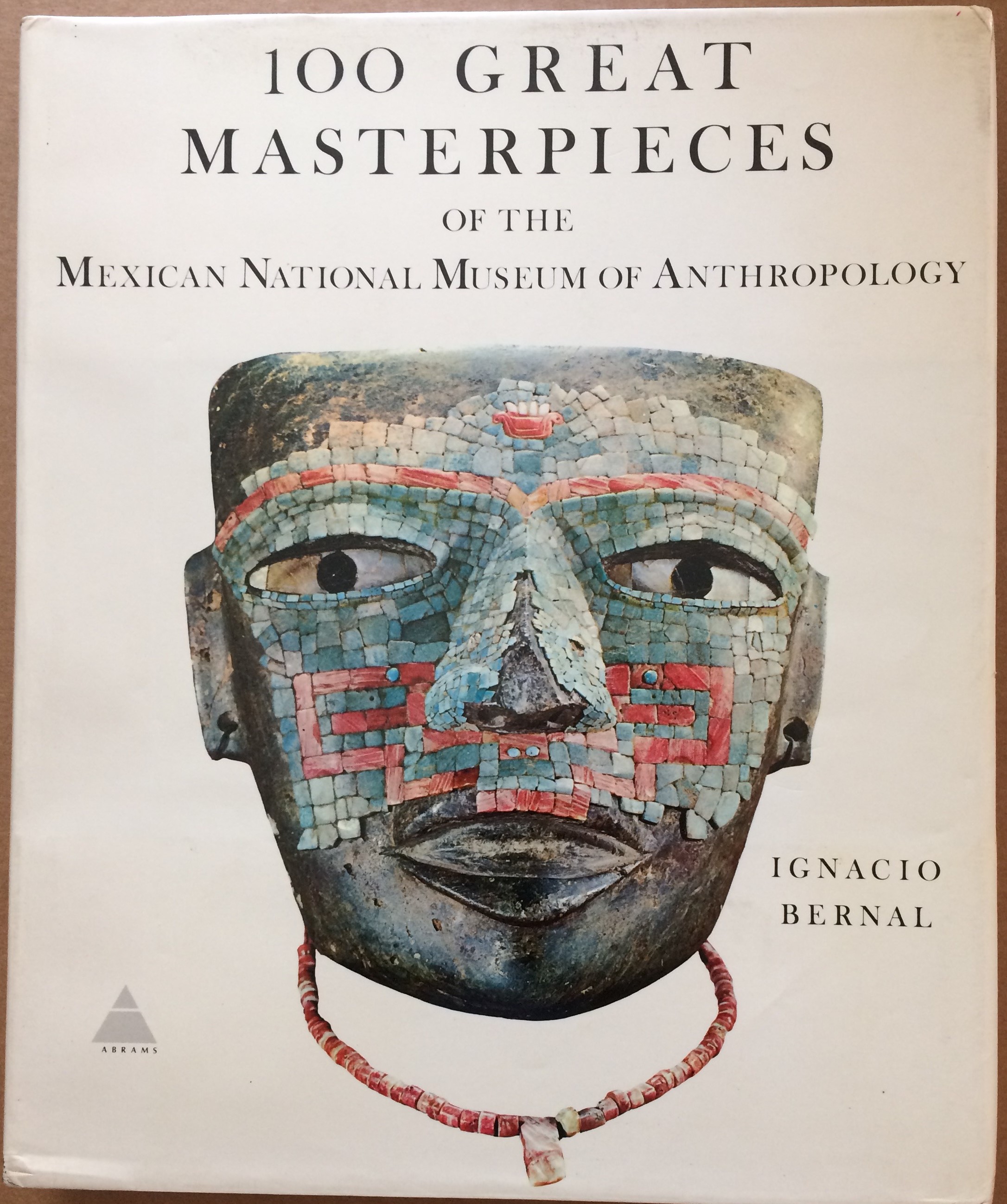 Image for One Hundred Great Masterpieces of the Mexican National Museum of Anthropology