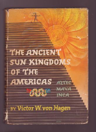 Image for The Ancient Sun Kingdoms of the Americas