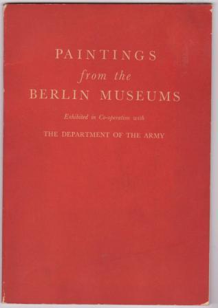 Image for Paintings from the Berlin Museums: Exhibited in Co-operation with the Department of the Army of the United States of America