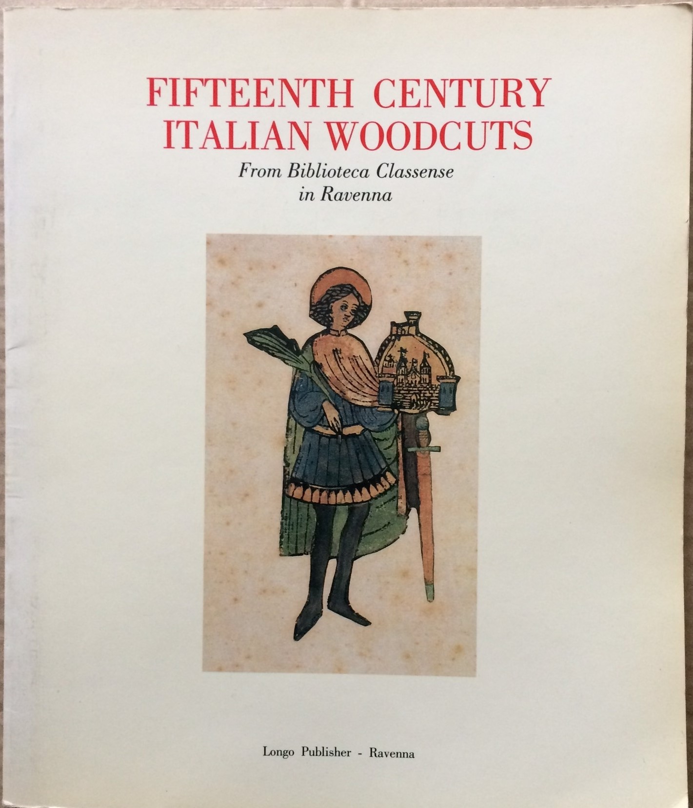 Image for Fifteenth Century Italian Woodcuts From Biblioteca Classense in Ravenna