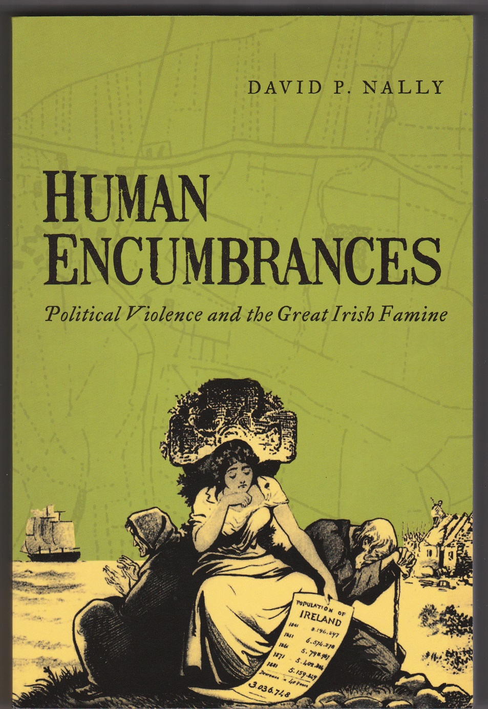 Image for Human Encumbrances: Political Violence and the Great Irish Famine