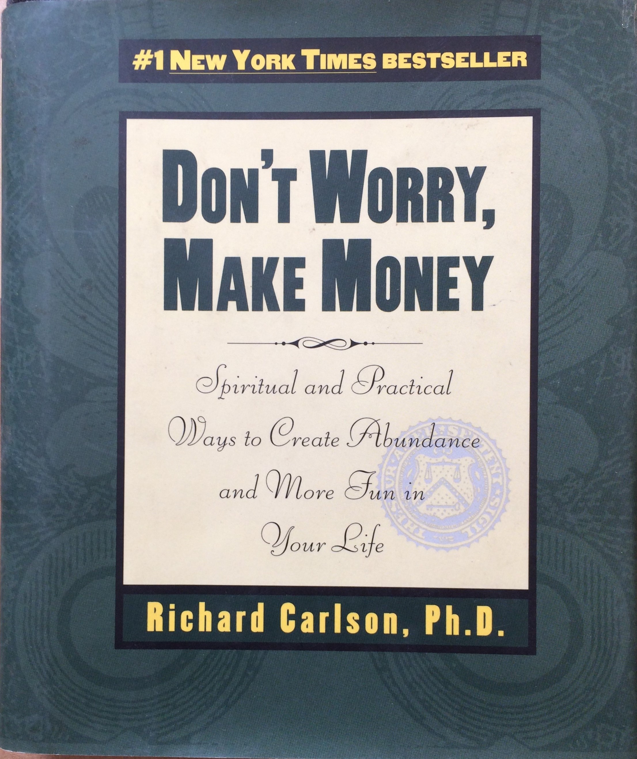 Image for Don't Worry, Make Money: Spiritual and Practical Ways to Create Abundance and More Fun in Your Life