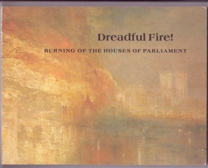 Image for Dreadful Fire! Burning of the Houses of Parliament