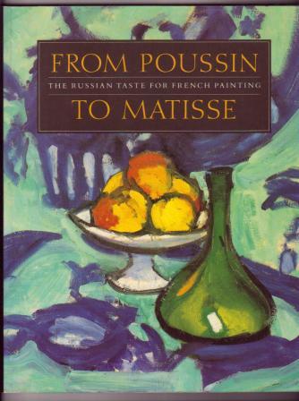 Image for From Poussin to Matisse: The Russian Taste for French Painting