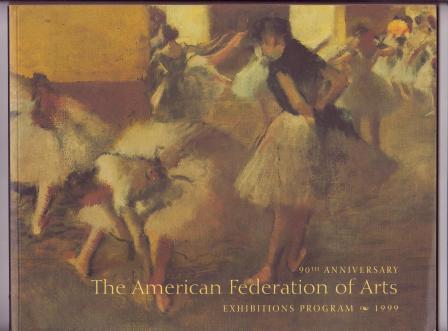Image for The American Federation of Arts: Exhibitions Program 1999