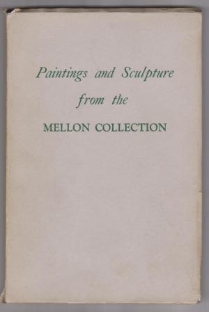 Image for Paintings and Sculpture from the Mellon Collection