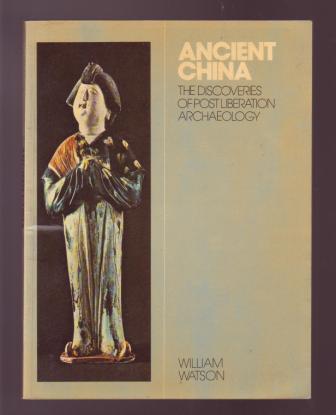 Image for Ancient China: The discoveries of post-Liberation Chinese archaeology