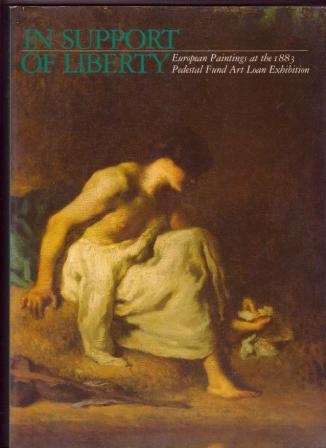 Image for In Support of Liberty: European Paintings at the 1883 Pedestal Fund Art Loan Exhibition