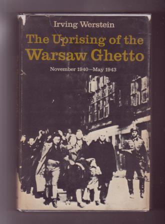 Image for The Uprising of the Warsaw Ghetto: November 1940-May 1943.