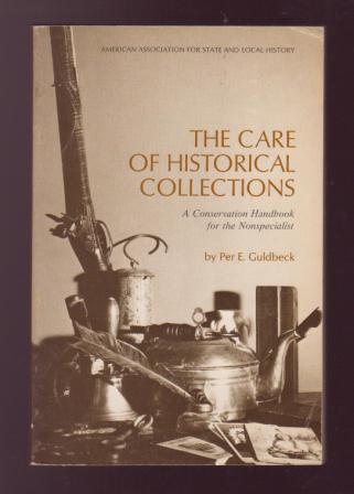 Image for The Care of Historical Collections: A Conservation Handbook for the Nonspecialist