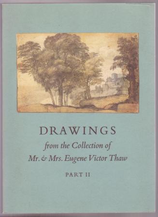 Image for Drawings from the Collection of Mr. & Mrs. Eugene Victor Thaw / Part II