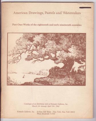 Image for American Drawings, Pastels and Watercolors / Part One: Works of the eighteenth and early nineteenth centuries