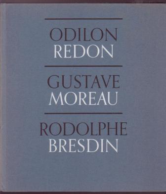 Image for Odilon Redon / Gustave Moreau / Rodolphe Bresdin