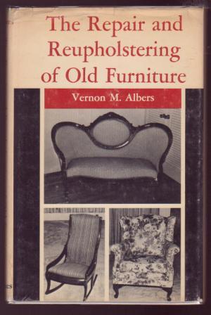 Image for The Repair and Reupholstering of Old Furniture
