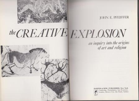 Image for The Creative Explosion: an inquiry into the origins of art and religion