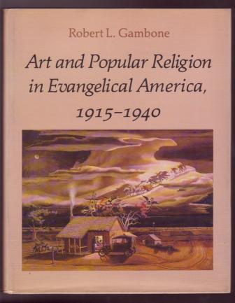 Image for Art and Popular Religion in Evangelical America, 1915-1940