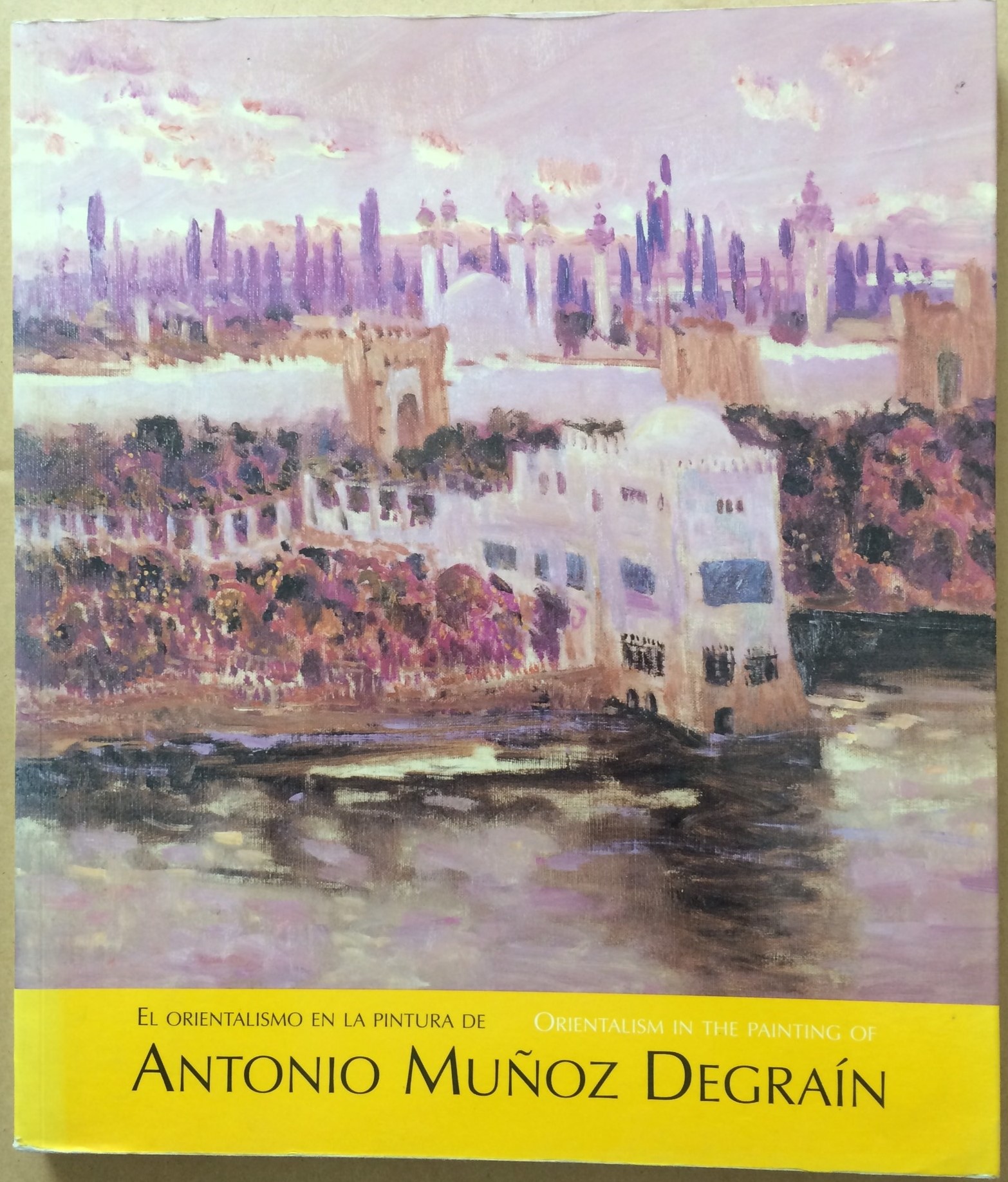 Image for Orientalism in the Painting of Antonio Munoz Degrain / El orientalismo en la pintura de Antonio Munoz Degrain