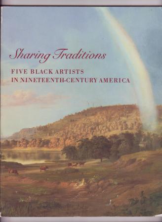 Image for Sharing Traditions: Five Black Artists in Nineteenth-Century America