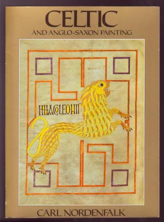 Celtic and Anglo-Saxon Painting: Book Illumination in the British Isles 600-800 Image for Celtic and Anglo-Saxon Painting: Book Illumination in the British Isles 600-800