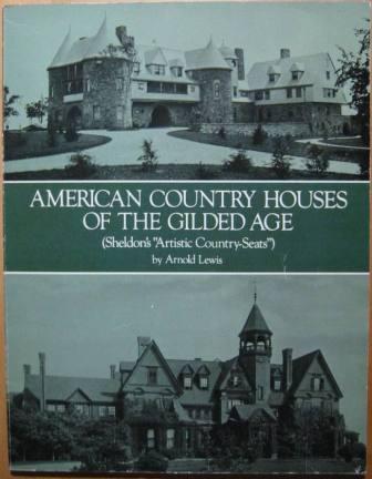 Image for American Country Houses of the Gilded Age (Sheldon's "Artistic Country-Seats")
