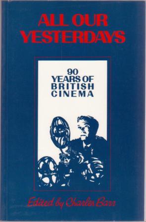 Image for All Our Yesterdays: 90 Years of British Cinema