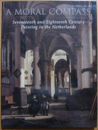 Image for A Moral Compass: Seventeenth and Eighteenth Century Painting in the Netherlands