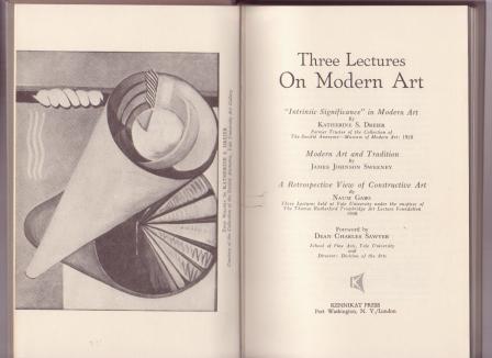 Image for Three Lectures on Modern Art: "Intrinsic Significance" in Modern Art (KSD), Modern Art and Tradition (JJS), A Retrospective View of Constructive Art (NG)