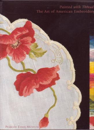 Image for Painted with Thread: The Art of American Embroidery