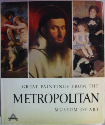 Image for Great Paintings from the Metropolitan Museum of Art: A Selection from the European Collections Presented by the Curatorial Staff