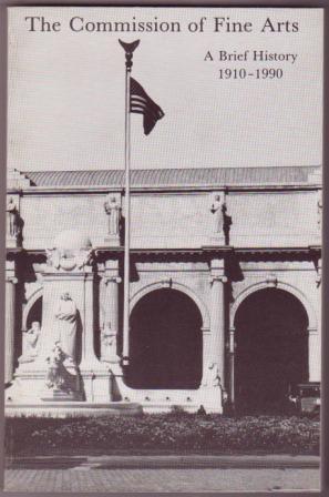 Image for The Commission of Fine Arts: A Brief History 1910-1990