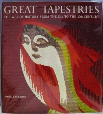 Image for Great Tapestries: The Web of History from the 12th to the 20th Century