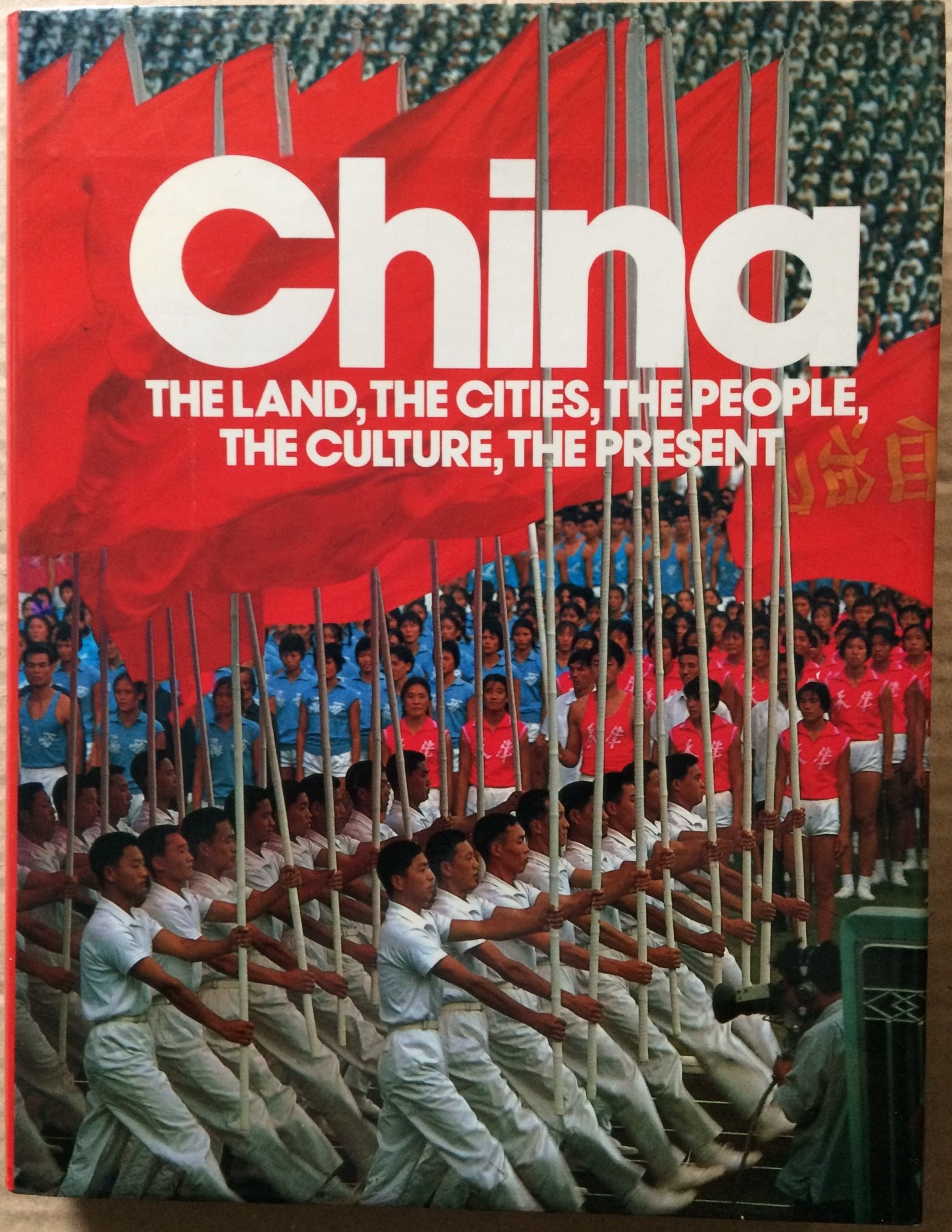 Image for China: The Land, the Cities, the People, the Culture, the Present