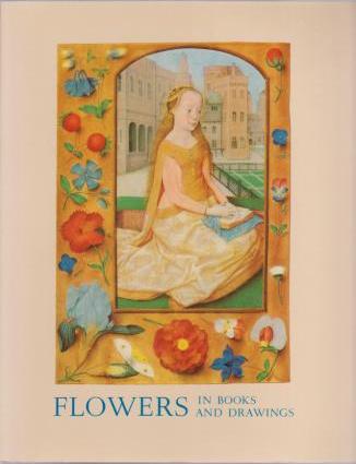 Image for Flowers in Books and Drawings ca. 940-1840