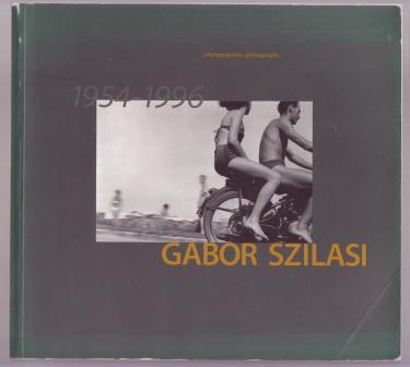 Image for Gabor Szilasi - Photographie/ Photographs, 1954-1996