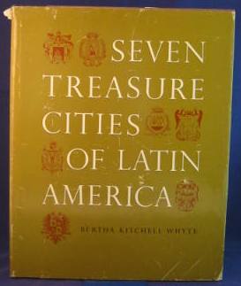Image for Seven Treasure Cities of Latin America