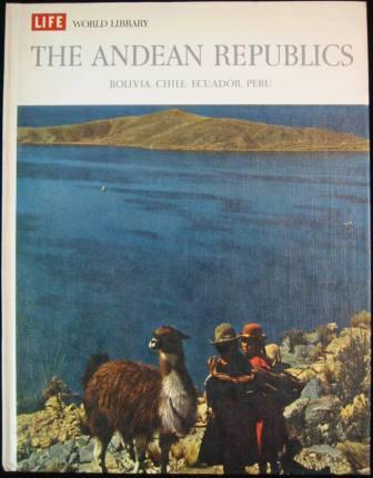 Image for The Andean Republics: Bolivia, Chile, Ecuador, Peru