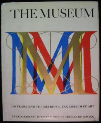 Image for The Museum: One Hundred Years and The Metropolitan Museum of Art