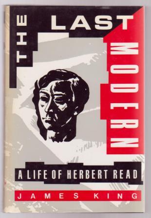 Image for The Last Modern: A Life of Herbert Read