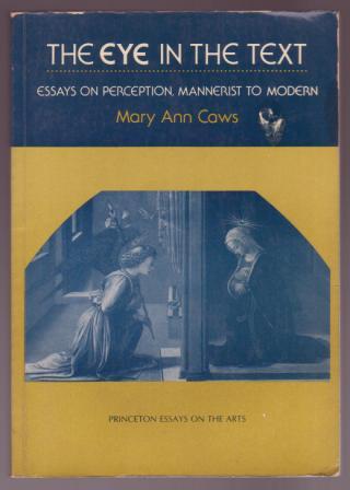 Image for The Eye in the Text: Essays on Perception, Mannerist to Modern