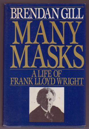 Image for Many Masks: A Life of Frank Lloyd Wright