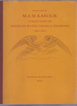 Image for Selections from the M. & M. Karolik Collection of American Water Colors & Drawings, 1800-1875