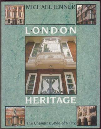 Image for London Heritage: The Changing Style of a City