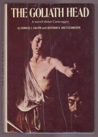 Image for The Goliath Head: A Novel about Caravaggio