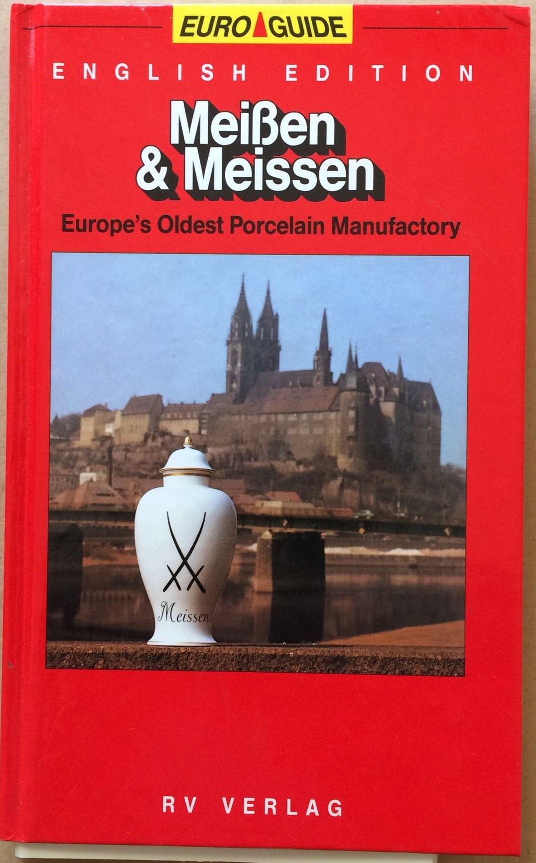 Image for Meißen & Meissen: Europe's Oldest Porcelain Manufactory