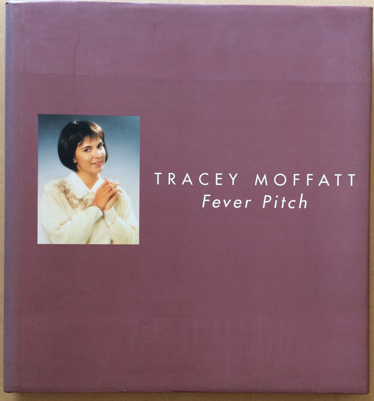 Image for Tracey Moffatt: Fever Pitch