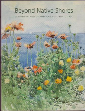 Image for Beyond Native Shores: A Widening View of American Art, 1850 to 1975
