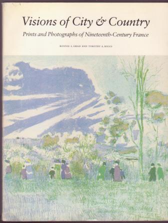 Image for Visions of City & Country: Prints and Photographs of Nineteenth-Century France