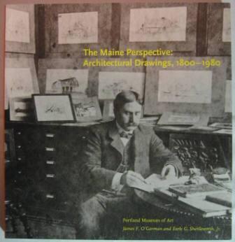Image for The Maine Perspective: Architectural Drawings, 1800-1980