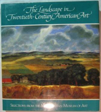 Image for The Landscape in Twentieth-Century American Art - Selections from The Metropolitan Museum of Art